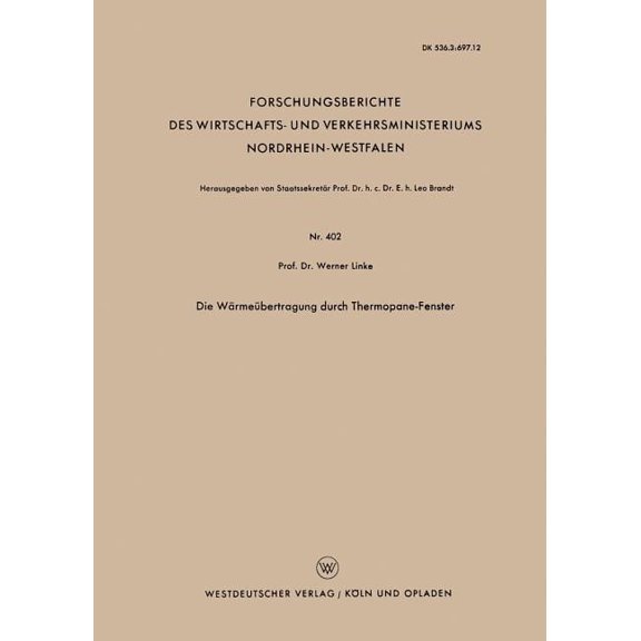 Forschungsberichte Des Wirtschafts- Und Die Wärmeübertragung Durch Thermopane-Fenster, Book 402, (Paperback)