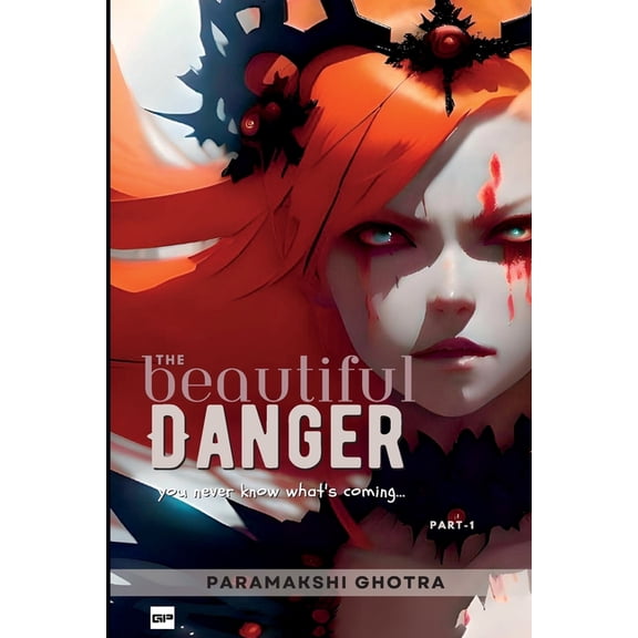 The Beautiful Danger: You never know what's coming..., (Paperback)