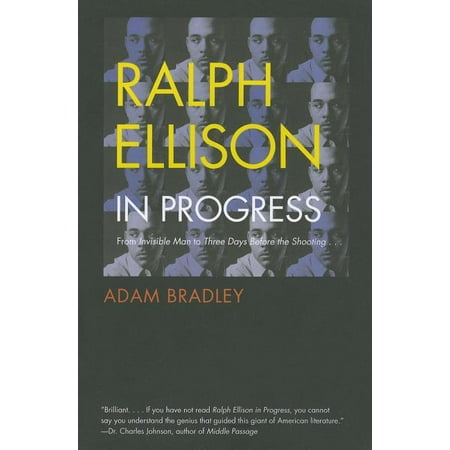 Ralph Ellison in Progress : From invisible Man to three Days Before the Shooting . . . (Paperback)