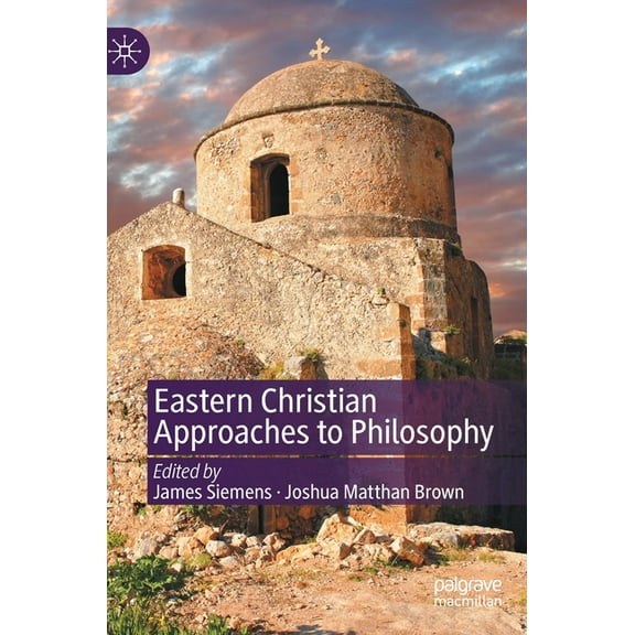 Eastern Christian Approaches to Philosophy, (Hardcover)