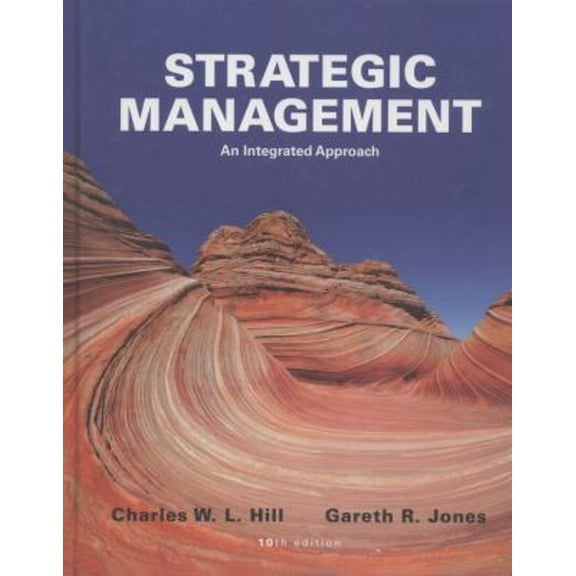 Pre-Owned Strategic Management: Theory & Cases : An Integrated Approach (Hardcover) 9781111825843
