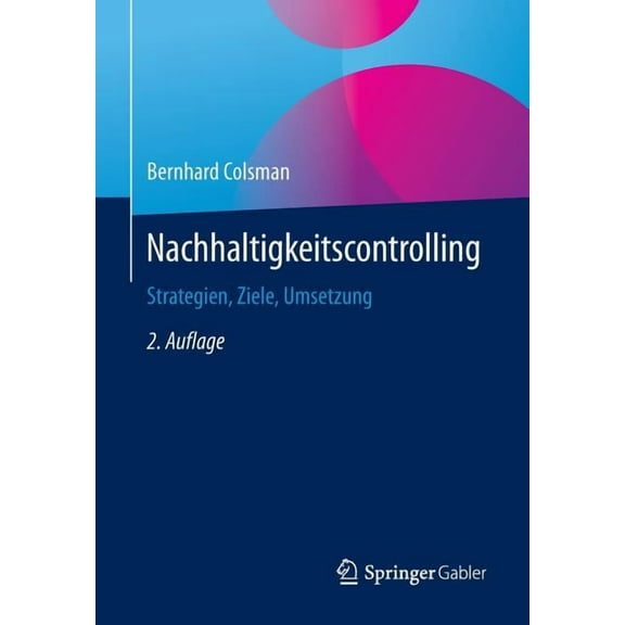 Nachhaltigkeitscontrolling: Strategien, Ziele, Umsetzung, (Paperback)