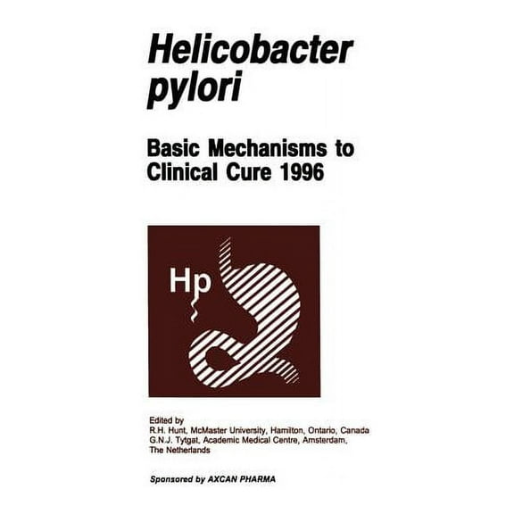 Helicobacter Pylori: Basic Mechanisms to Clinical Cure 1996, (Paperback)