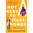 thumbnail image 1 of Not Here to Make Friends: A Novel, 1 of 3