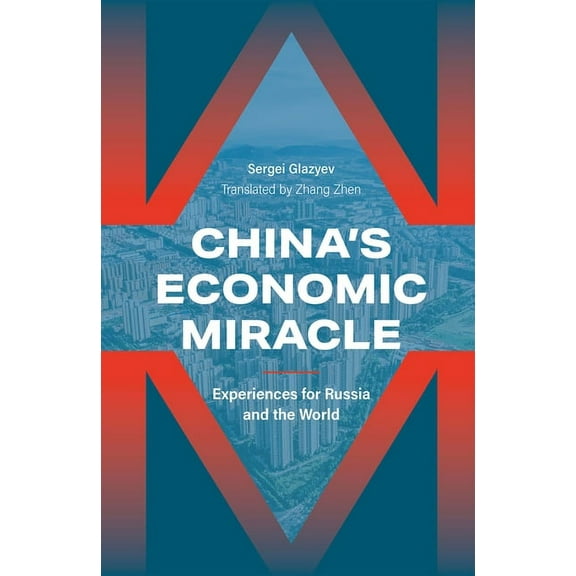 China's Economic Miracle: Experiences for Russia and the World, (Hardcover)