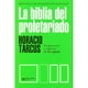 thumbnail image 1 of Libro La Biblia Del Proletariado Traductores Y Editores De El Capital Tapa Blanda, Autor Horacio Tarcus, Editorial Siglo Xxi, 1 of 2