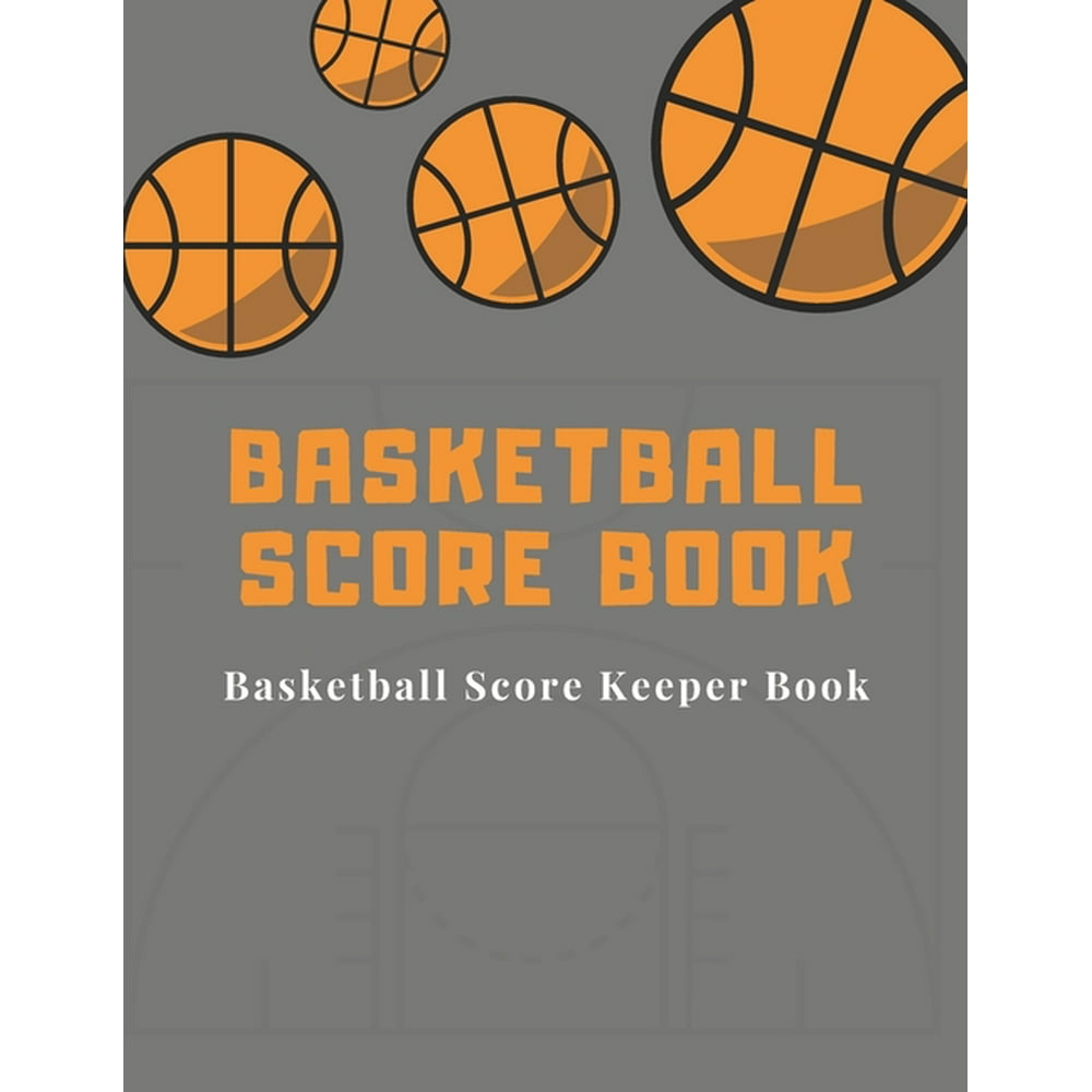 Basketball Score book Basketball Score Keeper Book For Kids And