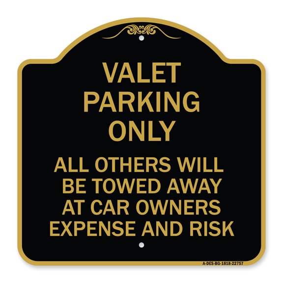 SignMission A-DES-BG-1818-22757 18 x 18 in. Designer Series Sign - Valet Parking Only All Others Towed, Black & Gold
