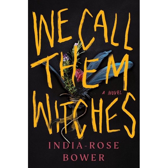 We Call Them Witches: A Novel (Paperback)
