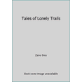 thumbnail image 1 of Pre-Owned Tales of Lonely Trails (Paperback) 1557730040 9781557730046, 1 of 1