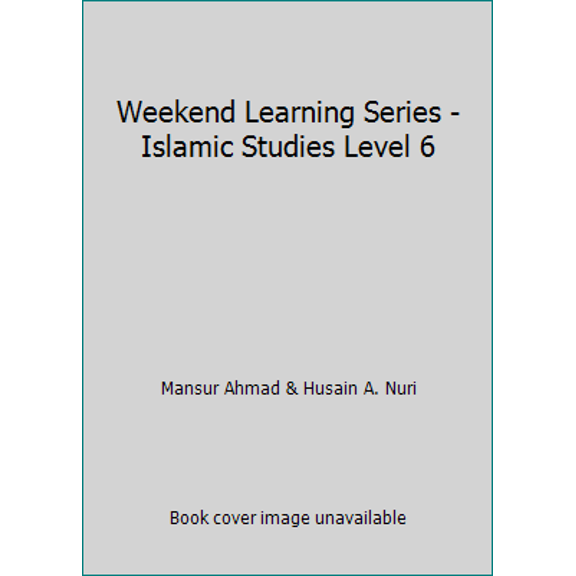Pre-Owned Weekend Learning Series - Islamic Studies Level 6 (Paperback) 1936569027 9781936569021
