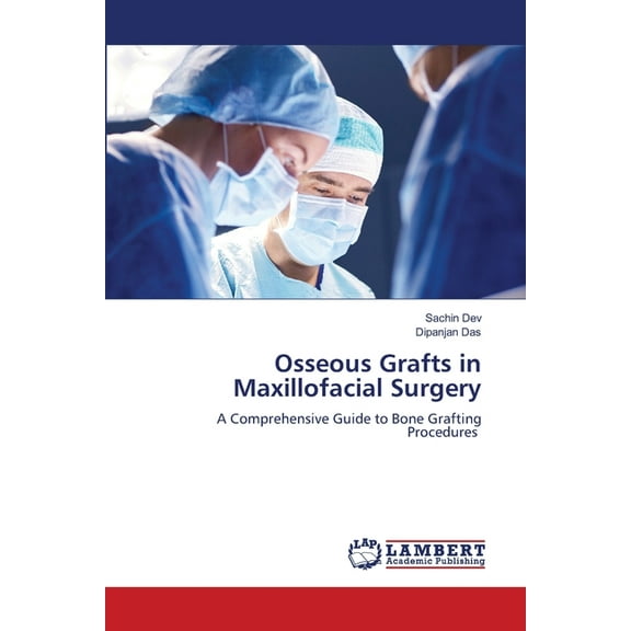 Osseous Grafts in Maxillofacial Surgery, (Paperback)