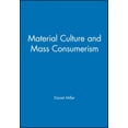 thumbnail image 1 of Pre-Owned Material Culture and Mass Consumption (Paperback) 0631156054 9780631156055, 1 of 1