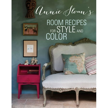 Annie Sloan's Room Recipes for Style and Color (Best Annie Sloan Colors)