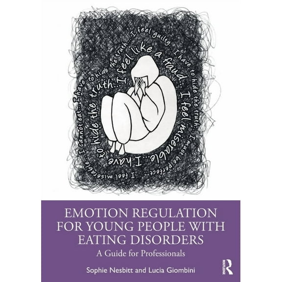 Emotion Regulation for Young People with Eating Disorders: A Guide for Professionals, (Paperback)