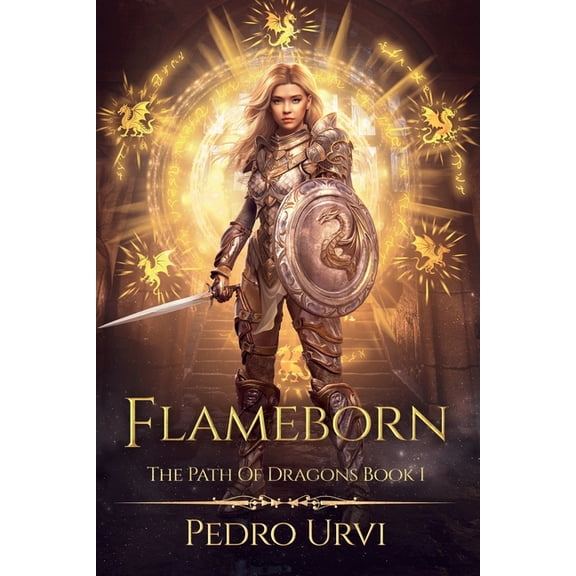 The Path of Dragons Flameborn: (The Path of Dragons, Book 1), Book 1, (Paperback)