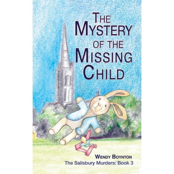 The Salisbury Murders The Mystery of the Missing Child, Book 3, (Paperback)