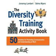The Diversity Training Activity Book: 50 Activities for Promoting Communication and Understanding at Work [Paperback - Used]