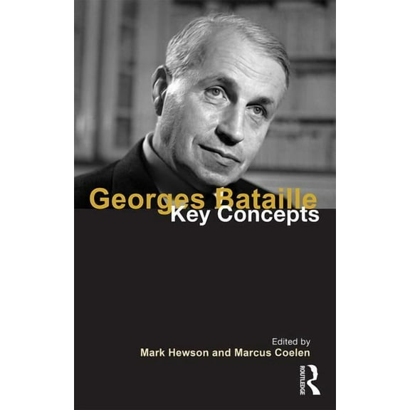 Key Concepts Georges Bataille: Key Concepts, (Paperback)
