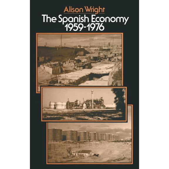 The Spanish Economy, 1959-1976, (Paperback)