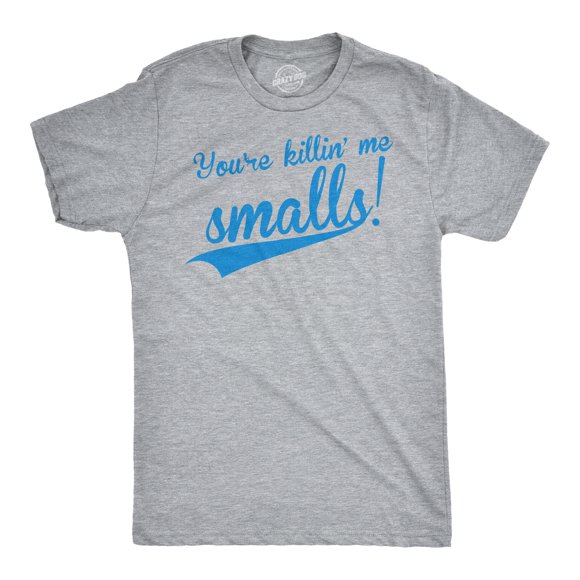 Mens You're Killing Me Smalls T shirt Funny Baseball Cool Novelty Tees Humor (Light Heather Grey) - M