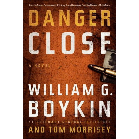 Danger Close : A Novel (Hardcover)