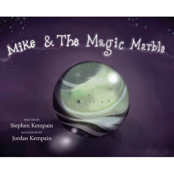 Mike & The Magic Marble, (Hardcover)