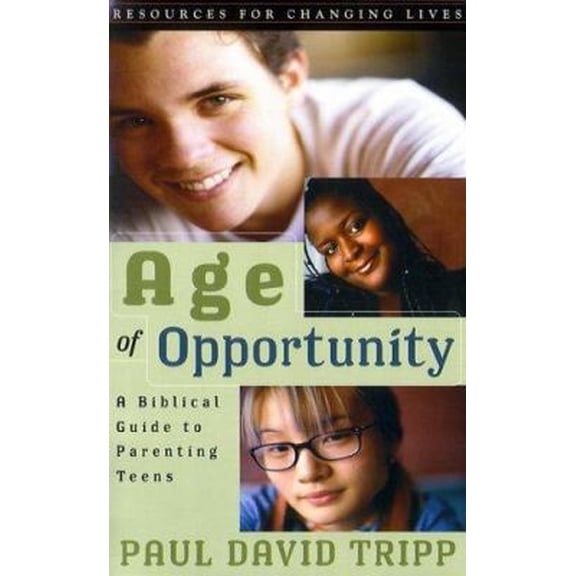 Pre-Owned Age of Opportunity: A Biblical Guide to Parenting Teens (Paperback) 0875526055 9780875526058