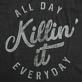 thumbnail image 2 of Mens All Day Killin It Everyday T Shirt Funny Awesome Tee for Guys Graphic Tees, 2 of 9