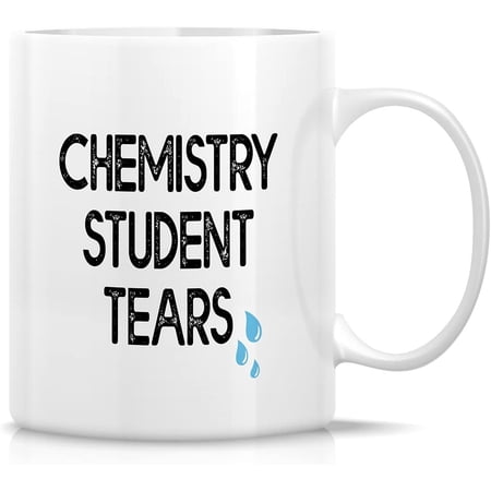 Funny Mug – Chemistry Student Tears Chemist Teacher 11 Oz Ceramic Coffee Mugs – Funny Sarcastic Motivational Inspirational birthday gifts for friend coworker father mother sister brother