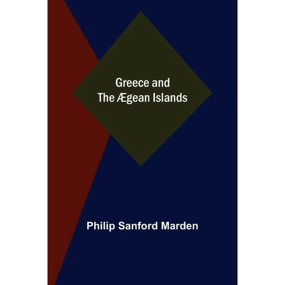 Greece and the Ægean Islands, (Paperback)