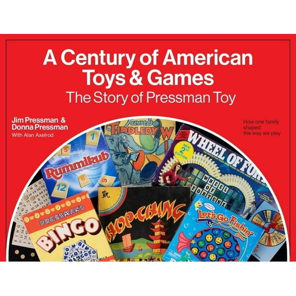 A Century of American Toys and Games (Hardcover)