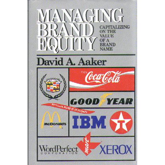 Managing Brand Equity: Capitalizing on the Value of a Brand Name
