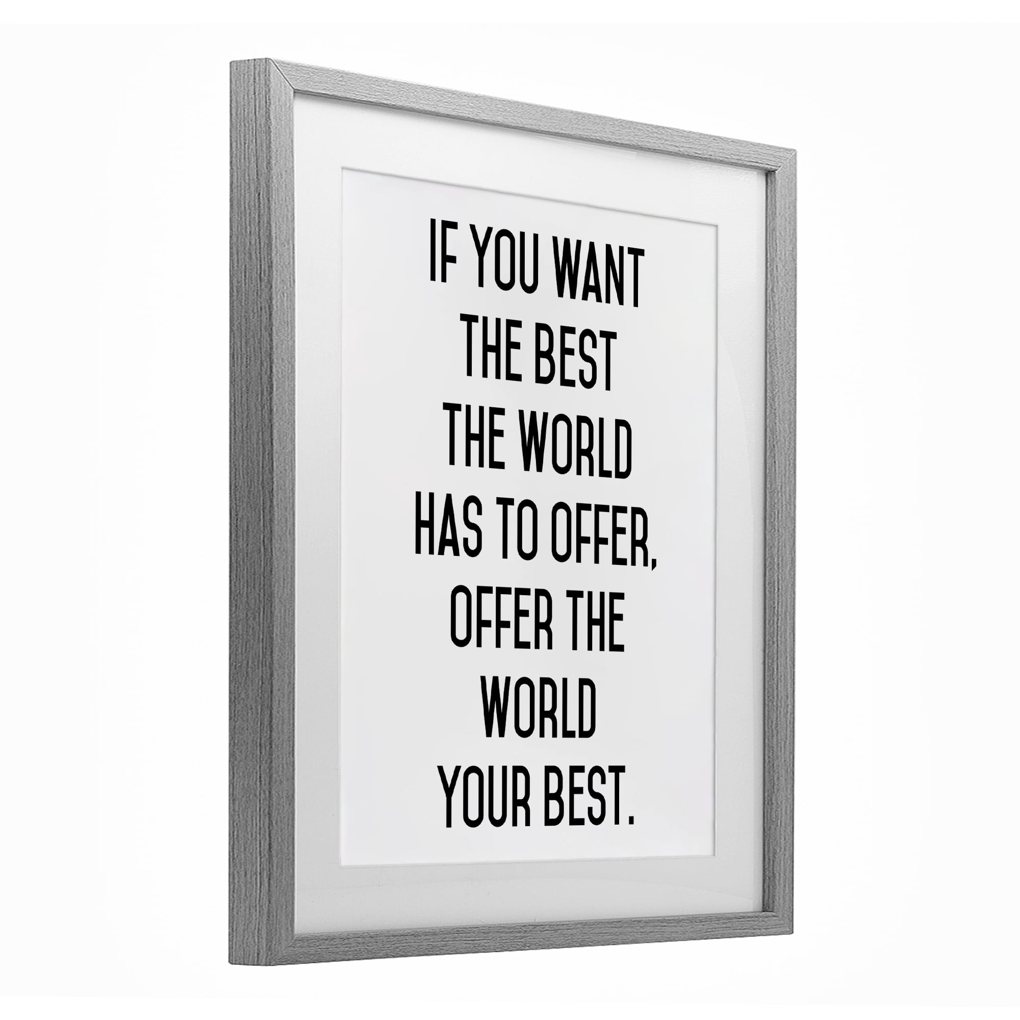 Offer The World Your Best Gray Framed Print Under Glass, design by Lettered and Lined