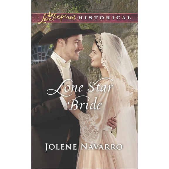 Love Inspired Historical: Lone Star Bride (Paperback)