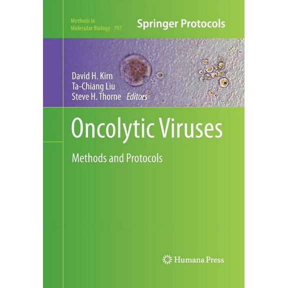 Methods in Molecular Biology Oncolytic Viruses: Methods and Protocols, Book 797, (Paperback)