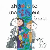 Absolute Mayhem  Paperback  Kelly Suellentrop