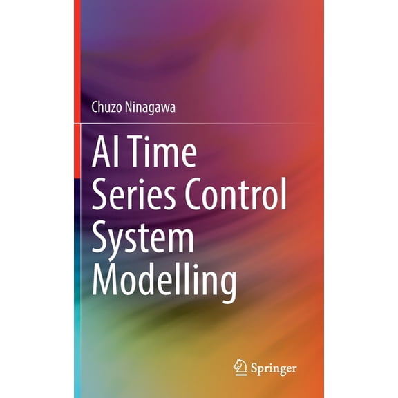 AI Time Series Control System Modelling, (Hardcover)