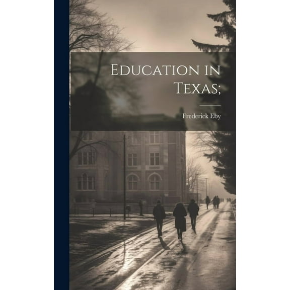 Education in Texas;, (Hardcover)