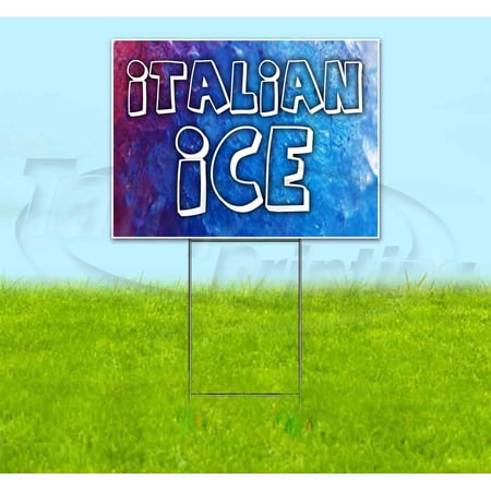Italian Ice (18 x 24 ) Yard Sign Includes Metal Step Stake