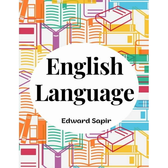 English Language: An Introduction to the Study of Speech, (Paperback)