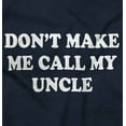 thumbnail image 2 of Dont Make Me Call My Uncle Romper Boys or Girls Infant Baby Brisco Brands 6M, 2 of 7