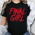 thumbnail image 3 of Final Girl Horror Movie Scary Film Halloween Costume Grunge T-Shirt, Men's And Women's Graphic Tee 100% Cotton by TBun, Full Sizes S-5XL, 3 of 5