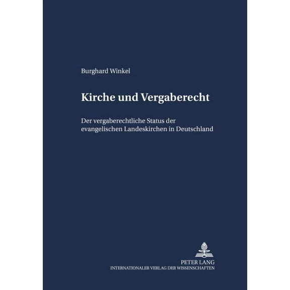 Schriften Zum Staatskirchenrecht: Kirche und Vergaberecht: Der vergaberechtliche Status der evangelischen Landeskirchen in Deutschland (Paperback)