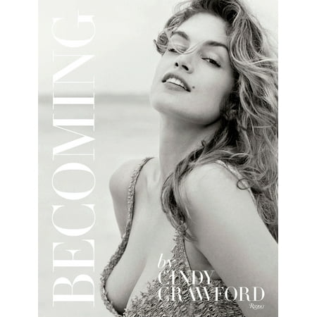 Becoming By Cindy Crawford : By Cindy Crawford with Katherine O'