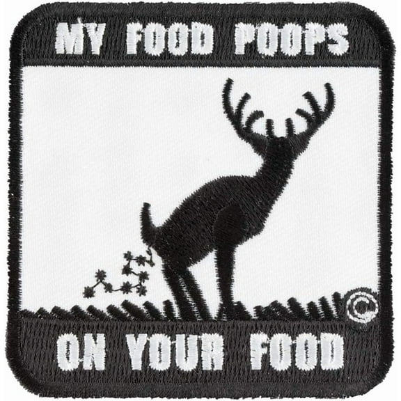 My Food Poops On Your Food Deer Patch, Hunting Patches.