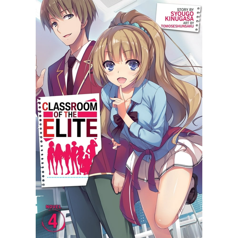 Classroom Of The Elites Light Novel Classroom of the Elite (Light Novel), 4: Classroom of the Elite (Light