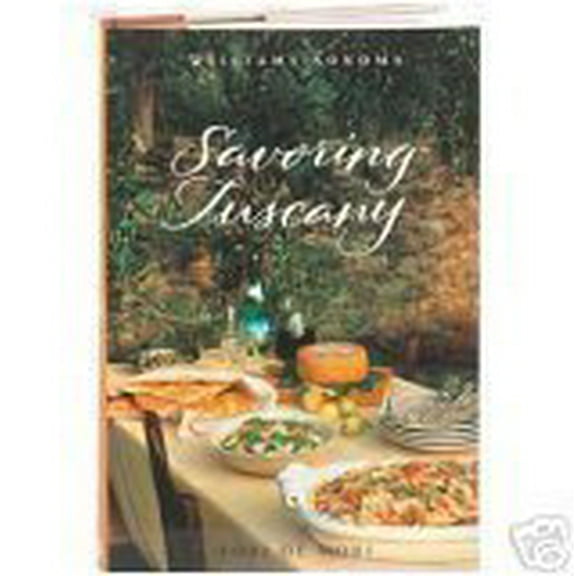Pre-Owned Williams-Sonoma Savoring Tuscany (Paperback) 0848731107 9780848731106