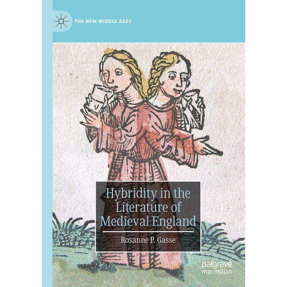 New Middle Ages Hybridity in the Literature of Medieval England, (Hardcover)