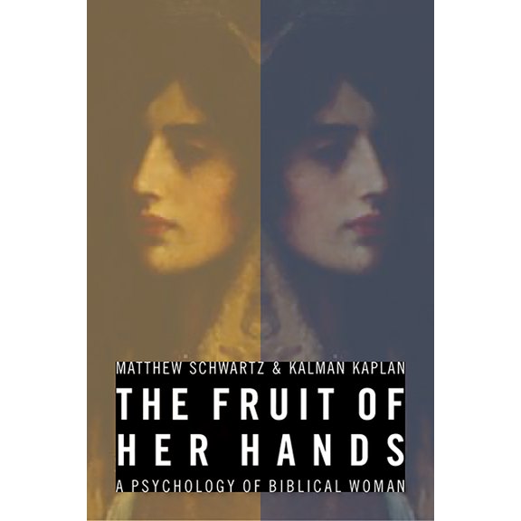 The Fruit of Her Hands: A Psychology of Biblical Woman, (Paperback)